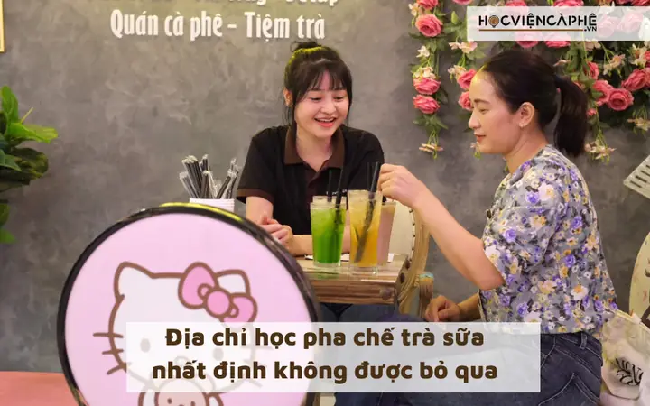 Top 10+ Trung Tâm Học Pha Chế Trà Sữa Uy Tín Nhất 2026 Tại Hà Nội & Tp.hcm (giá, Chương Trình, Cam Kết)