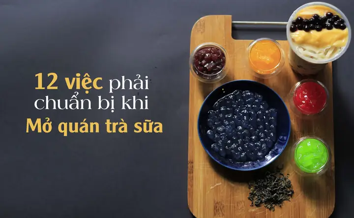 Hướng Dẫn Mở Quán Trà Sữa Từ A-z: 12 Bước Chuẩn Bị, Chi Phí Vốn & Thủ Tục Pháp Lý Mới Nhất