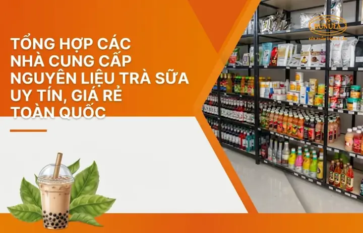 Nguyên Liệu Trà Sữa Giá Rẻ: Các Loại Và Nơi Mua Uy Tín