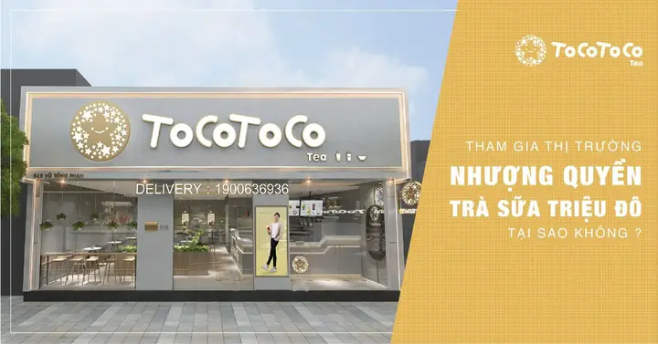 Chi Phí Nhượng Quyền Trà Sữa Tocotoco 2026: Bảng Giá Khu Vực, Điều Kiện, Quy Trình & Hỗ Trợ