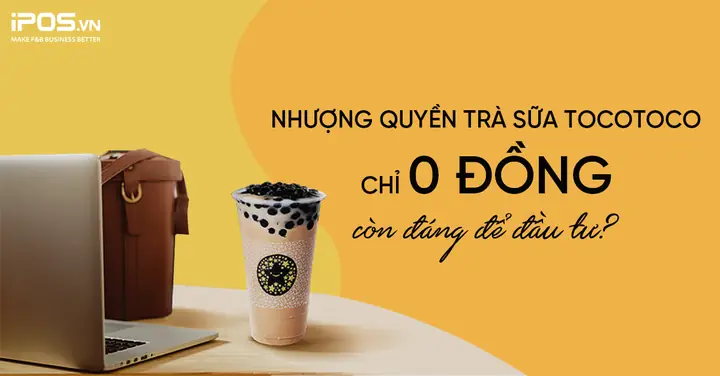 Chi Phí Nhượng Quyền Trà Sữa Tocotoco 2026: Bảng Giá Khu Vực, Điều Kiện, Quy Trình & Hỗ Trợ