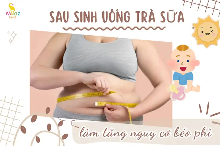 Sau Sinh Bao Lâu Được Uống Trà Sữa? Chuyên Gia Khuyên Nên Đợi Sau Khi Cai Sữa (6 Tháng+) Và Lý Do Nên Kiêng Sau Sinh Bao Lâu Được Uống Trà Sữa? Chuyên Gia Khuyên Nên Đợi Sau Khi Cai Sữa (6 Tháng+) Và Lý Do Nên Kiêng