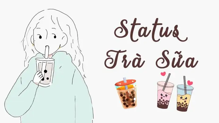 Tổng Hợp Stt Trà Sữa Hài Hước Để Thả Thính Người Yêu Siêu Dễ Thương