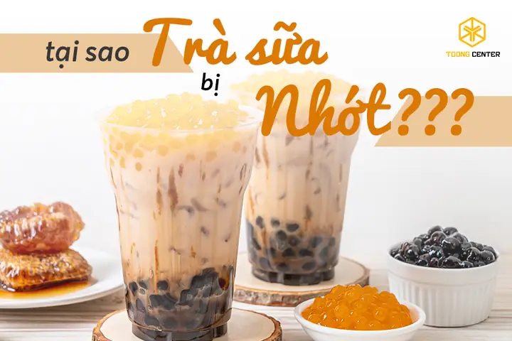 Tại Sao Trà Sữa Bị Đặc, Sệt, Nhớt? Nguyên Nhân, Có Uống Được Không & Cách Khắc Phục
