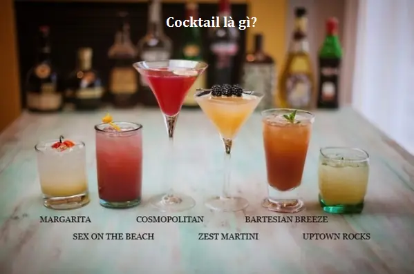 Các Loại Cocktail Cơ Bản: Tên Gọi, Thành Phần Và Hương Vị Bạn Nên Biết
