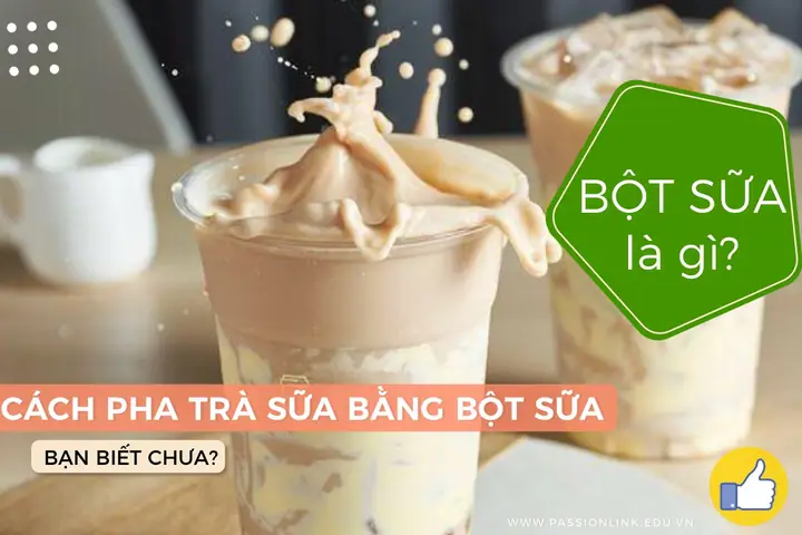Cách Pha Trà Sữa Bằng Bột Sữa/bột Béo Chuẩn Vị Quán: Công Thức Chi Tiết, Phân Biệt Loại Bột & Bí Quyết Thành Công