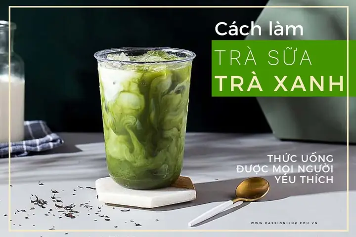 Cách Làm Trà Sữa Trà Xanh Tại Nhà Ngon Chuẩn Quán: 3 Công Thức Chi Tiết (trà Khô, Bột Trà, Lá Tươi)
