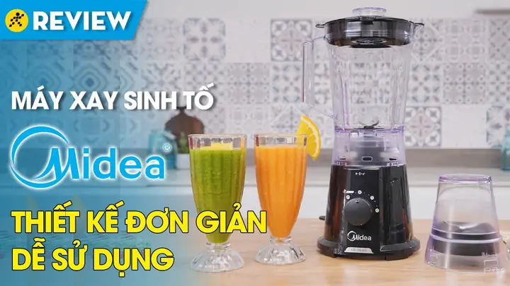 Cách Sử Dụng Máy Xay Sinh Tố Midea Đúng Cách, An Toàn Và Hiệu Quả