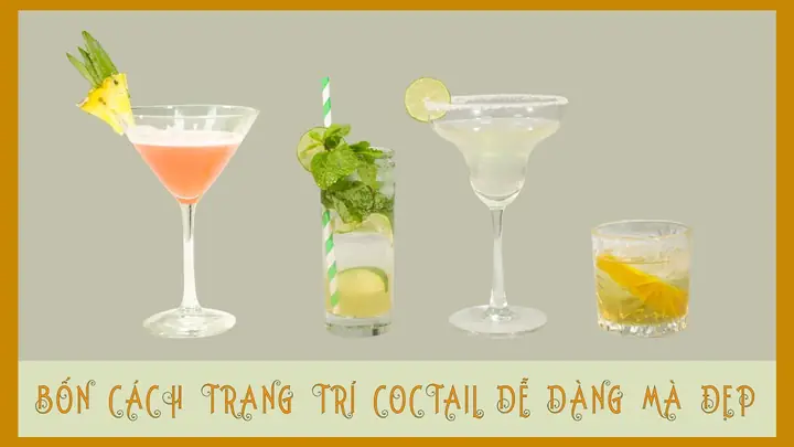 Cách Trang Trí Ly Cocktail Đẹp Đơn Giản: Quy Tắc Cơ Bản Và Các Kiểu Dáng Phổ Biến