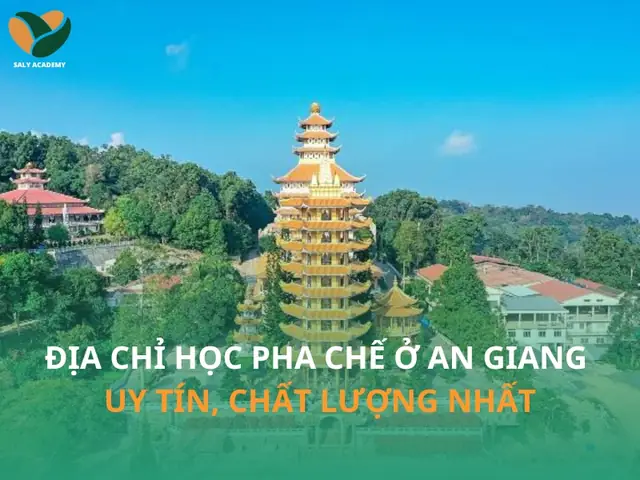 Top Địa Chỉ Học Pha Chế Ở An Giang Uy Tín, Chất Lượng 2025 (chương Trình, Học Phí, Lịch Khai Giảng)
