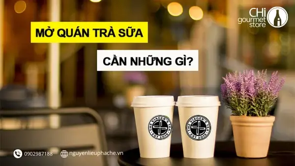 Hướng Dẫn 12 Bước Mở Quán Trà Sữa Từ A-z: Chuẩn Bị Gì, Vốn, Thủ Tục & Vật Dụng